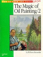 Libro in inglese Oil & Acrylic: Landscapes with William Alexander W. Alexander