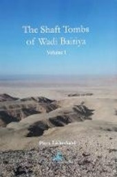 Copertina  The Shaft Tombs of Wadi Bairiya : vol 1. Preliminary report on the clearance work on the WB1 site by the joint-venture mission of the New Kingdom research Foundation with the Ministry of Antiquities