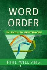 Libro in inglese Word Order in English Sentences Phil Williams