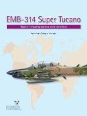 Libro in inglese Emb-314 Super Tucano: Brazil'S Turboprop Success Story Continues Joao Paulo Zeitoun Moralez