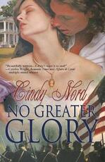 Libro in inglese No Greater Glory Cindy Nord
