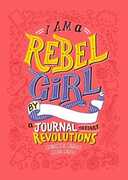Libro in inglese I Am a Rebel Girl: A Journal to Start Revolutions