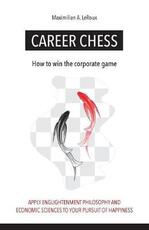 Libro in inglese Career Chess: How to win the corporate game Maximilian a LeRoux