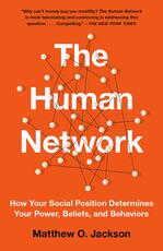 Libro in inglese The Human Network: How Your Social Position Determines Your Power, Beliefs, and Behaviors Matthew O. Jackson