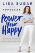 Power Your Happy: Work Hard, Play Nice &