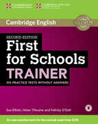 Libro in inglese First for Schools Trainer Six Practice Tests without Answers with Audio Sue Elliott Helen Tiliouine Felicity O'Dell