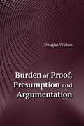Libro in inglese Burden of Proof, Presumption and Argumentation Douglas Walton