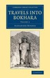 Travels Into Bokhara: Being the Account