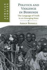 Libro in inglese Politics and Violence in Burundi: The Language of Truth in an Emerging State Aidan Russell