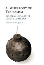 Libro in inglese A Genealogy of Terrorism: Colonial Law and the Origins of an Idea Joseph McQuade