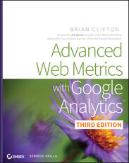 Libro in inglese Advanced Web Metrics with Google Analytics Brian Clifton