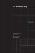 Libro in inglese The Bloomberg Way: A Guide for Journalists John Micklethwait Paul Addison Jennifer Sondag
