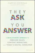 Libro in inglese They Ask You Answer: A Revolutionary Approach to Inbound Sales, Content Marketing, and Today's Digital Consumer Marcus Sheridan