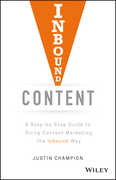 Libro in inglese Inbound Content: A Step-by-Step Guide To Doing Content Marketing the Inbound Way Justin Champion