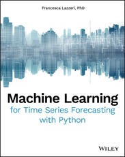 Libro in inglese Machine Learning for Time Series Forecasting with Python Francesca Lazzeri
