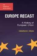 Libro in inglese Europe Recast: A History of European Union Desmond Dinan