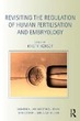 Revisiting the Regulation of Human Ferti