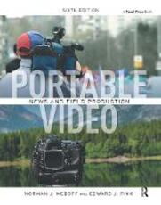 Libro in inglese Portable Video: News and Field Production Norman Medoff Edward J. Fink