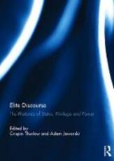 Libro in inglese Elite Discourse: The rhetorics of status, privilege and power