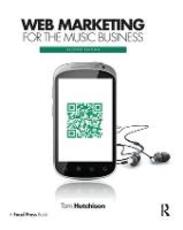 Libro in inglese Web Marketing for the Music Business Tom Hutchison