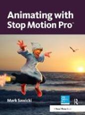 Libro in inglese Animating with Stop Motion Pro Mark Sawicki