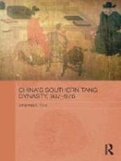 Libro in inglese China's Southern Tang Dynasty, 937-976 Johannes L. Kurz