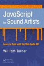 Libro in inglese JavaScript for Sound Artists: Learn to Code with the Web Audio API William Turner Steve Leonard