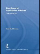 Libro in inglese The Second Palestinian Intifada: Civil Resistance Julie M. Norman