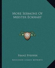 Libro in inglese More Sermons of Meister Eckhart Franz Pfeiffer
