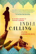 Libro in inglese India Calling: An Intimate Portrait of a Nation's Remaking Anand Giridharadas