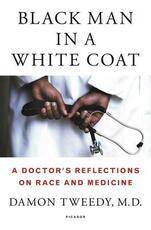 Libro in inglese Black Man in a White Coat Damon Tweedy