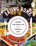 Libro in inglese Eating Rome: Living the Good Life in the Eternal City Elizabeth Helman Minchilli