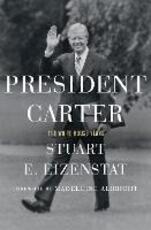Libro in inglese President Carter: The White House Years Stuart E. Eizenstat