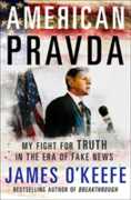 Libro in inglese American Pravda: My Fight for Truth in the Era of Fake News James O'Keefe