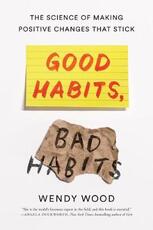 Libro in inglese Good Habits, Bad Habits: The Science of Making Positive Changes That Stick Wendy Wood