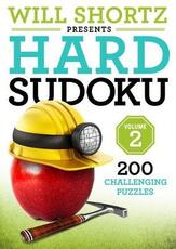 Libro in inglese Will Shortz Presents Hard Sudoku Volume 2: 200 Challenging Puzzles Will Shortz