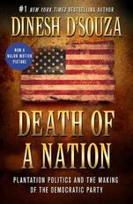 Libro in inglese Death of a Nation: Plantation Politics and the Making of the Democratic Party Dinesh D'Souza