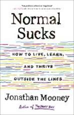 Libro in inglese Normal Sucks: How to Live, Learn, and Thrive Outside the Lines Jonathan Mooney