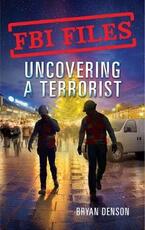 Libro in inglese Uncovering a Terrorist: Agent Ryan Dwyer and the Case of the Portland Bomb Plot Bryan Denson