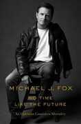 Libro in inglese No Time Like the Future: An Optimist Considers Mortality Michael J Fox