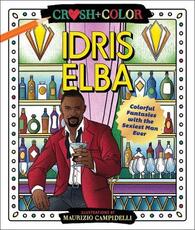 Libro in inglese Crush and Color: Idris Elba: Colorful Fantasies with the Sexiest Man Ever Maurizio Campidelli