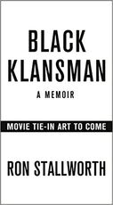 Libro in inglese Black Klansman: Race, Hate, and the Undercover Investigation of a Lifetime Ron Stallworth