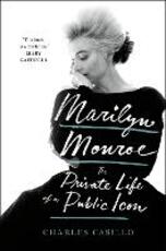 Libro in inglese Marilyn Monroe: The Private Life of a Public Icon Charles Casillo