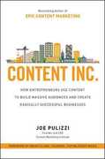 Libro in inglese Content Inc.: How Entrepreneurs Use Content to Build Massive Audiences and Create Radically Successful Businesses Joe Pulizzi
