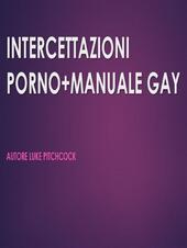 Intercettazioni porno + manuale per saune gay