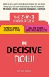 Be Decisive Now! The 2-In-1 Manager: Spe