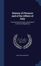 Libro in inglese History of Florence and of the Affairs of Italy: From the Earliest Times to the Death of Lorenzo the Magnificent Niccolo Machiavelli