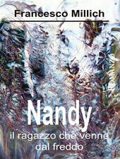 Nandy. Il ragazzo che venne dal freddo