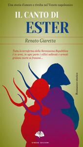 Il canto di Ester. Una storia d'amore e rivolta nel veneto napoleonico