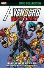 Libro in inglese Avengers West Coast Epic Collection: How The West Was Won Roger Stern